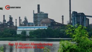 Top 10 Biggest Manufacturing Companies in India